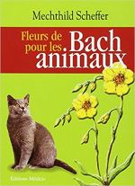 Fleurs de Bach pour les animaux de Mechthild Scheffer et Andreas Roth (2007)