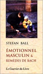 Émotionnel masculin & remèdes de Bach de Stefan Ball (1997)